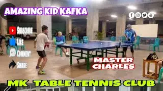 Master Charles versus Amazing Kid KAFKA , Big Match - MK Table Tennis Club.