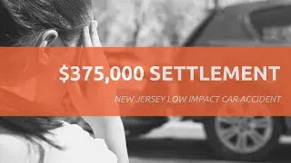 $375K Settlement for Low Impact Car Accident In Jersey City NJ