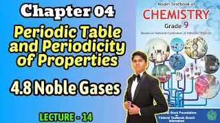 Chap 4 Periodic Table | Noble Gases | Class 9 Chemistry Federal Board New Book 2025