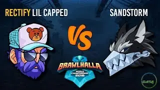 Brawlhalla World Championships 2018: 1v1 Pools: RECTIFY LIL Capped vs Sandstorm