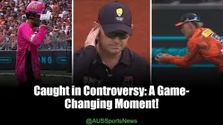 Catching Controversy Rocks BBL 15 Grand Final!