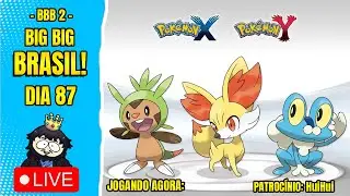 POKEMON X - PRIMEIRA VEZ - ATÉ ZERAR! | BIG BIG BRASIL 2 - DIA 87