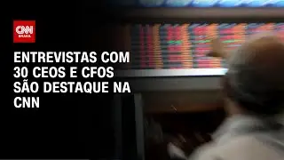 Balan&ccedil;o 2T25: Entrevistas com mais de 30 C-Levels s&atilde;o destaque na CNN | CNN PRIME TIME