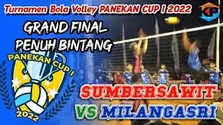 SUMBERSAWIT VS MILANGASRI  // GRAND FINAL TURNAMEN BOLA VOLLY PANEKAN CUP 1 2022