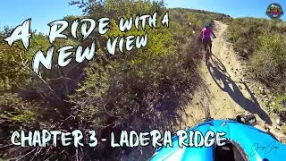 A Ride With A New View, Chapter 3: MTB Riding Ladera Ridge at Arroyo-Trabuco, Feb 18, 2021