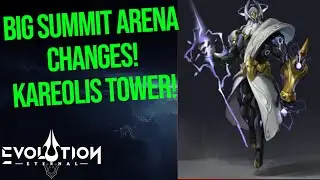 Patchnotes | Big Summit Arena Changes! Kareolis Tower! | Eternal Evolution