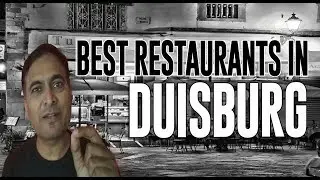 Best Restaurants and Places to Eat in Duisburg ,Germany