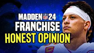 Madden 24 Franchise Deep Dive HONEST Opinion