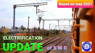 Electrification latest update (based on may 2021) of SWR , a new look of railway stations in SWR