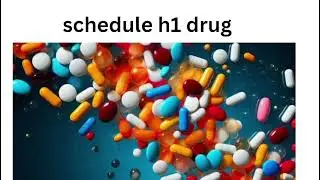 Schedule h1 drug...