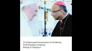 Anbiyam Tube | Dr. M . Davadass Ambrose | Episcopal Consecration of the Bishop |Tanjore | 24.09.2020