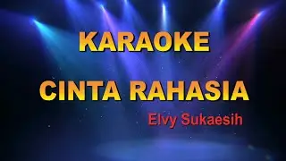 CINTA RAHASIA ELVY SUKAESIH. KARAOKE LIRIK