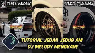 Tutorial Jedag Jedug Alight Motion DJ Melody Mengkane