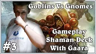 [Hearthstone] Goblins Vs. Gnomes: Gaara's Shaman Deck - Game 3 (vs Warrior)