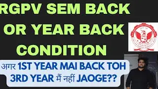 RGPV Year Back and Semester Back rule | How is RGPV First Year Students Back rule applied?