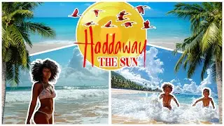 Haddaway - The Sun