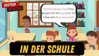 In der Schule! Lernen im Unterricht. Deutsch lernen im Alltag mit einfachen Dialogen!