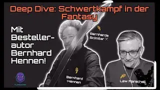 Deep Dive: Schwertkampf in der Fantasy &ndash; mit Bernhard Hennen