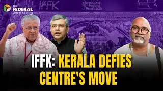 IFFK censorship row: It's Centre vs Kerala | The Federal