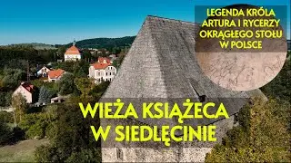 Trip Wieża Książęca w Siedlęcinie🏰️ Legenda Króla Artura i Lancelota w Polsce. Dolny Śląsk. Warto!