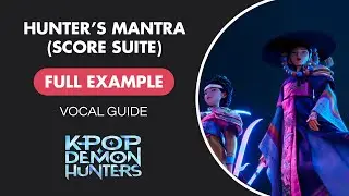 Prologue (Hunter's Mantra) / Score Suite - KPop Demon Hunters | Vocal Guide: Full Example