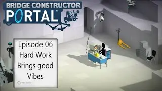 06 Hard Work Good Vibes - Bridge Constructor Portal