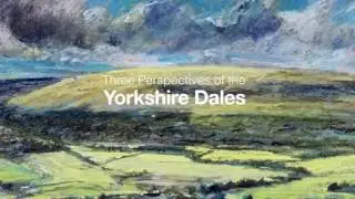 Three Perspectives of the Yorkshire Dales
