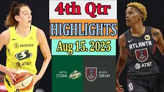 Atlanta Dream vs Seattle Storm 4th Qtr Highlights [Aug 15, 2O25]|  Women's Basketball 2025