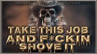 Take This Job & F*kin Shove It - Westside Boyz Revolution &ndash; (Anti-Work Punk Funk 2025)
