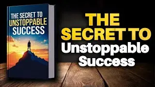 The Secret to Unstoppable Success: Mastering Discipline, Focus, and Action  | Audiobook