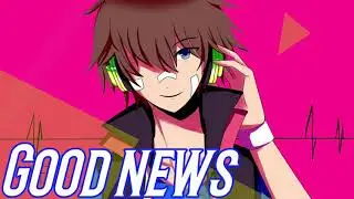Nightcore &ndash; Good News &ndash; Fresh Nightcore #TeamFFN #FFN