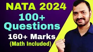Top 100+ NATA 2024 | All Type  Question | For 160 + Marks |