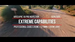 The extreme flight performance of the safety cage drone Airscaphe X8 Pro Inspection in one flight