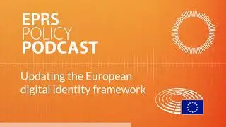 Updating the European digital identity framework [Policy podcast]