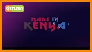 Business Now | Made In Kenya