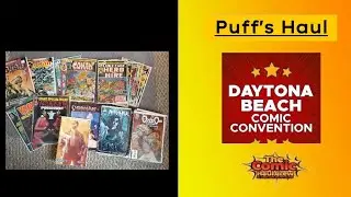 Comic Haul 78: Daytona Beach Comic Con Haul (Warning: Low Sound Quality :(