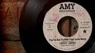 Sweet Smoke - You've Got To Hide Your Love Away  ...1969