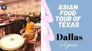 Asian Food Tour of Texas Part IV: Dallas Round II