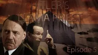 Hitler's Llama Priest - Episode 5 (Hitler Parody)