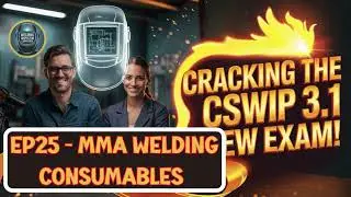 CSWIP Online Course | Cracking the CSWIP 3.1 New Exam | Ep25 MMA CONSUMABLES