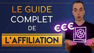 Le Guide de l'Affiliation Pour D&eacute;buter et Gagner de l'Argent sur Internet en 2020