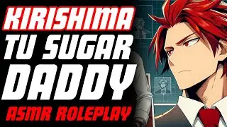 Kiri ADULTO es tu SUGAR 😱 | ASMR Roleplay | Kirishima ASMR