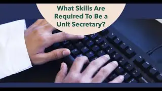 What Skills Are Required To Be a Unit Secretary?
