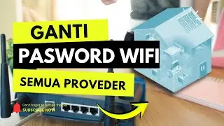 Cara Mengganti Password WiFi Semua Provider (MyRepublic, IndiHome, Biznet)