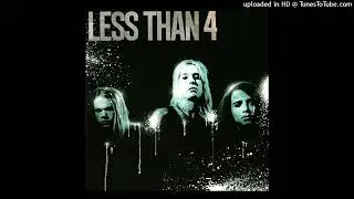 Less Than 4 - The Way We Are