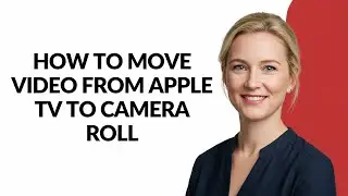How to Move Video From Apple Tv to Camera Roll - Julia'sTutorials