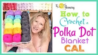 How to Crochet a Polka Dot Blanket - CAL PART 1 - Getting Ready! | The Secret Yarnery