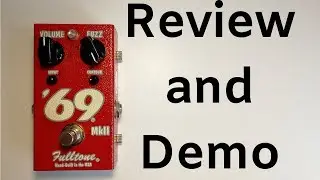 Fulltone '69 mk II Fuzz Review & Demo