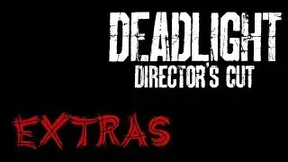 Deadlight: Director's Cut | Sub. espa&ntilde;ol | Extras &laquo;Final alternativo&raquo;