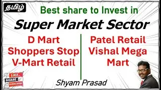 [TAMIL] Super Market Analysis 🛒 | Avenue Super, Vishal, Shoppers Stop,  &ndash; 📊 Best Company to Invest!